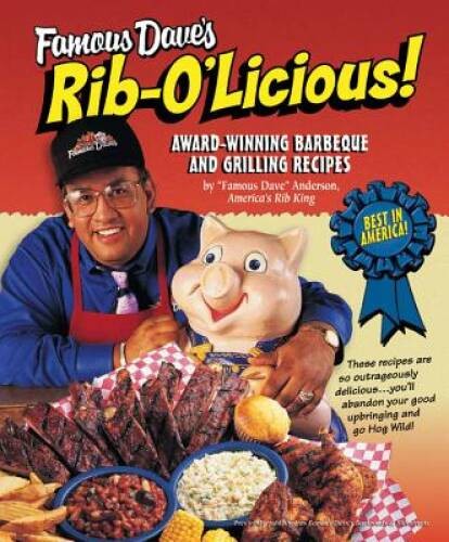 Famous Daves Rib-OLicious – Paperback By Famous Dave Anderson – GOOD