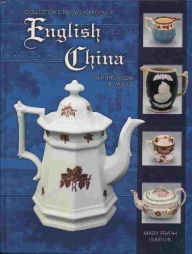 Collector’s Encyclopedia of English China: Identification & Values – VERY GOOD