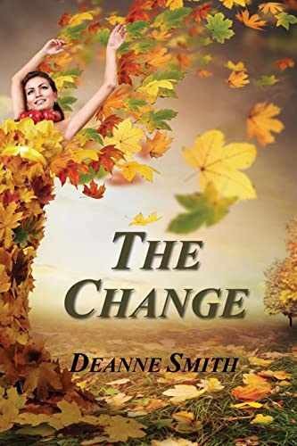 The Change: A Novel of Betrayal, – Paperback, by Smith Deanne – Very Good
