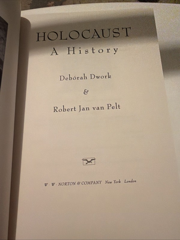 Holocaust: A History by Robert J. Van Pelt and Deborah Dwork (First Edition, HC) gallery