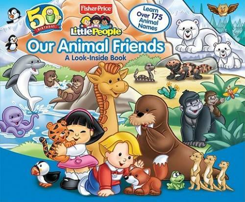 Fisher-Price Our Animal Friends (LOOK-INSIDE) – Board book – GOOD