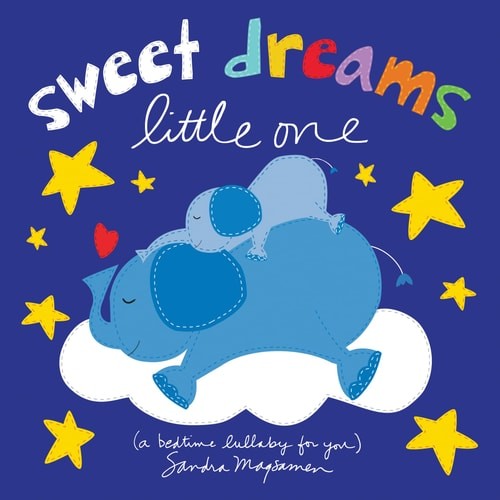 Sweet Dreams Little One: A Bedtime Lullaby and Goodnight Board Book for Babies a