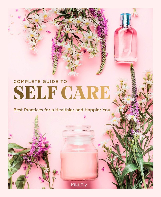 The Complete Guide to Self Care: Best Practices for a Healthier and Happier …