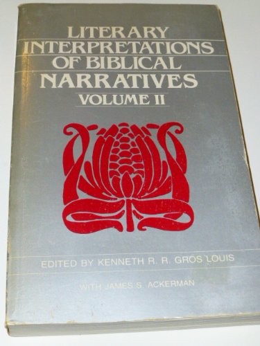 LITERARY INTERPRETATIONS OF BIBLICAL NARRATIVES, VOLUME II By Gros Kenneth R. R.