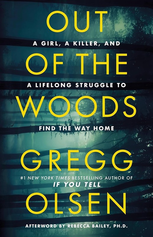 Follow the author Gregg Olsen Gregg OlsenGregg Olsen Follow Out of the Woods PB gallery