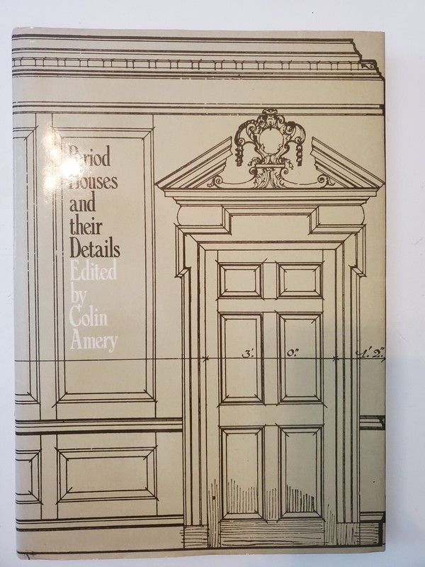 Period Houses and Their Details FIRST EDITION THUS HC by Colin Avery like new