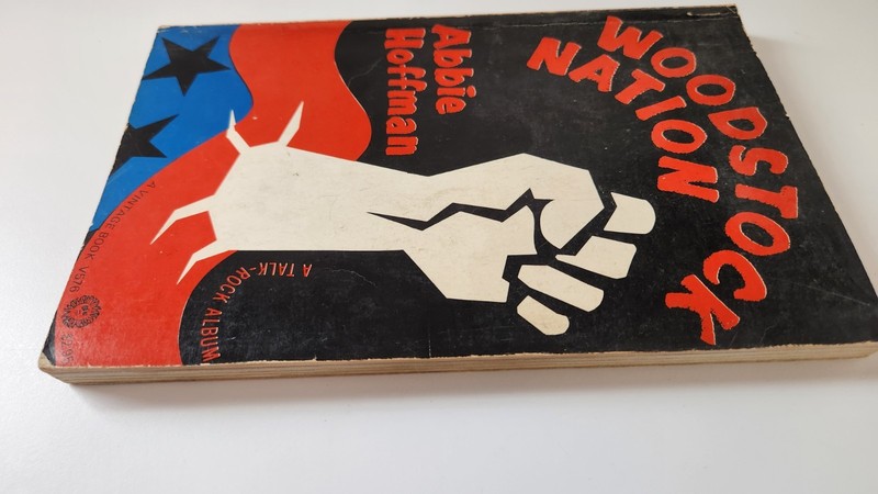 Woodstock Nation By Abbie Hoffman 1969 First Edition, First Printing, 153 Pages. gallery