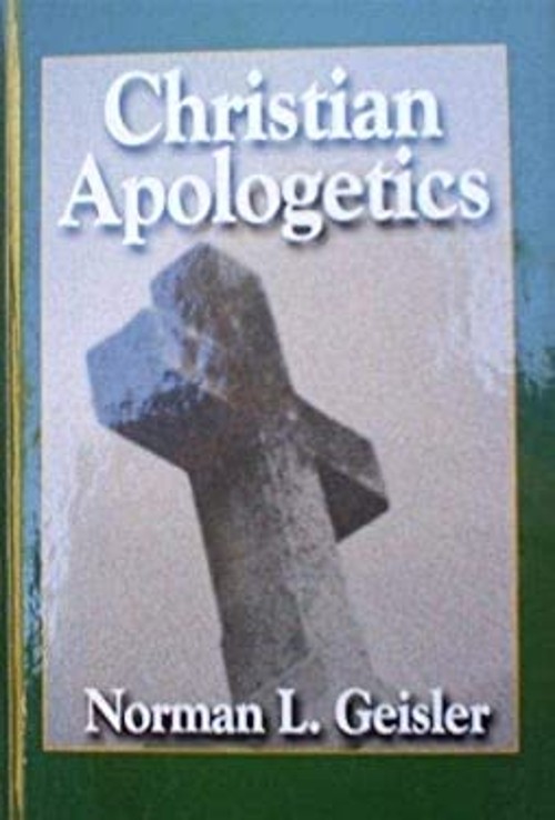 Christian Apologetics Norman L Geisler