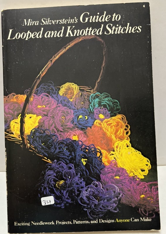 Mira Silverstein’s Guide to Looped and Knotted Stitches 1977