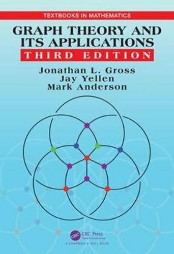 Graph Theory and Its Applications by Jonathan L. Gross: New
