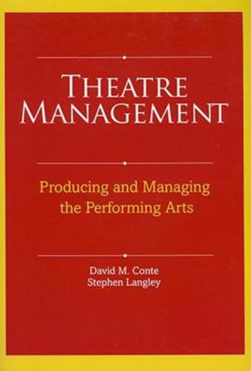 Theatre Management : Producing and Managing the Performing Arts P