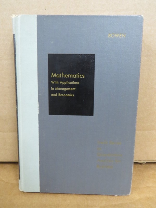 Mathematics With Applications in Management & Economics Bowen 1965 Irwin gallery
