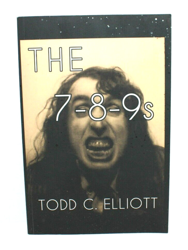 THE 7-8-9S: THE 789S By Todd C. Elliott – Inscribed and SIGNED