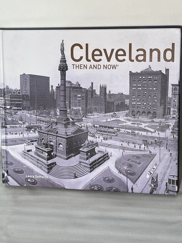 Cleveland Then and Now® by Laura DeMarco (2018, Hardcover)