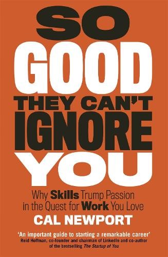 So Good They Can’t Ignore You, Newport, Cal