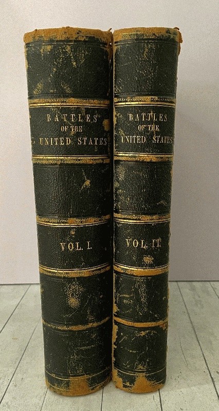 BATTLES OF THE UNITED STATES BY SEA AND LAND Henry B. Dawson Vol I & II, 1858