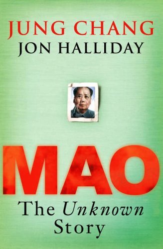 Mao: The Unknown Story By Jung Chang, Jon Halliday. 978022407126