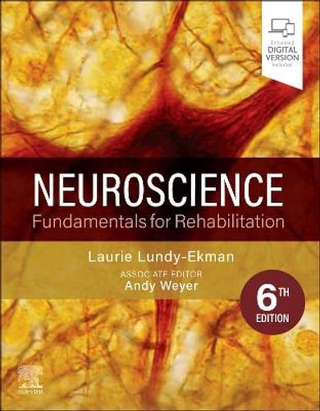 Neuroscience: Fundamentals for Rehabilitation 6th Edition by Laurie Lundy-Ekman