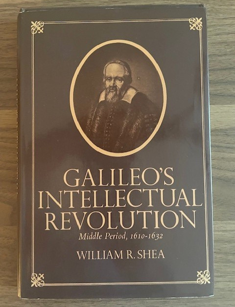 VTG GALILEO’S INTELLECTUAL REVOLUTION, Middle Period, 1610-1632 W. Shea 1972