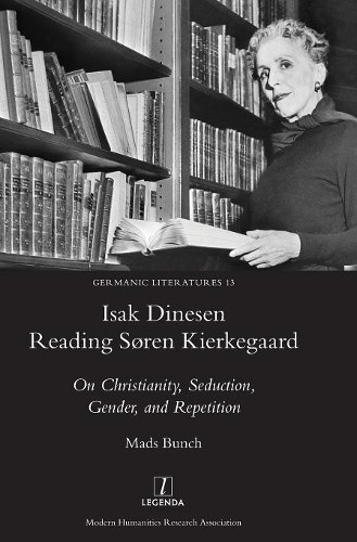 Mads Bunch Isak Dinesen Reading Søren Kierkegaard (Hardback) (UK IMPORT)