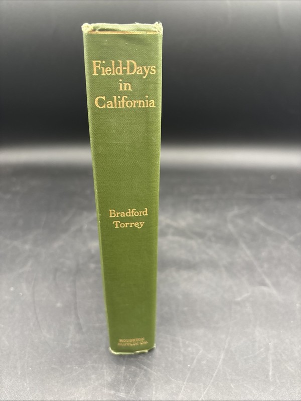 1913 Field Days in California Bradford Torrey Nature Writing Wildlife Flora gallery