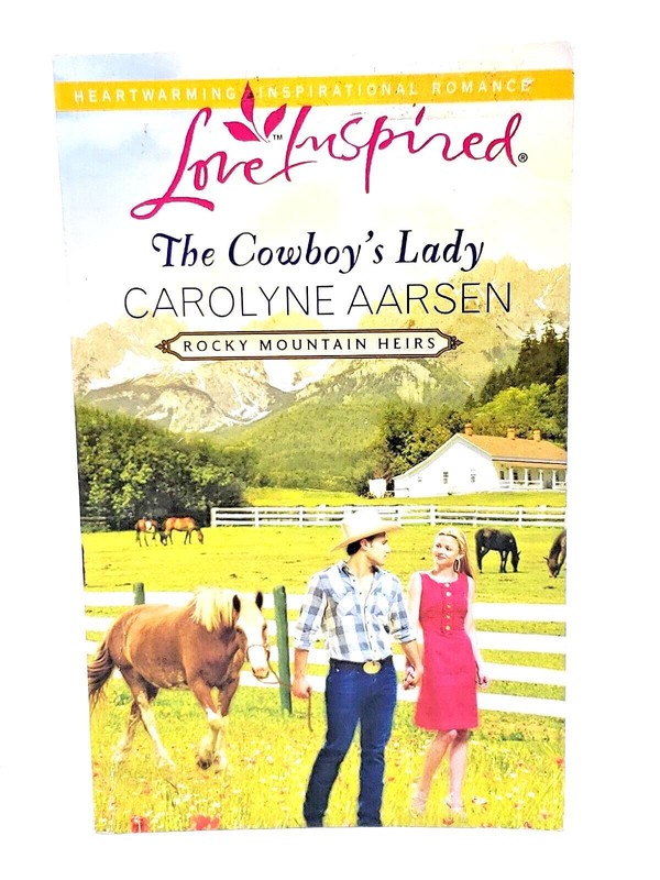 The Cowboy’s Lady Romance by Carolyne Aarsen Rocky Mountain Heirs – Book 4 of 6