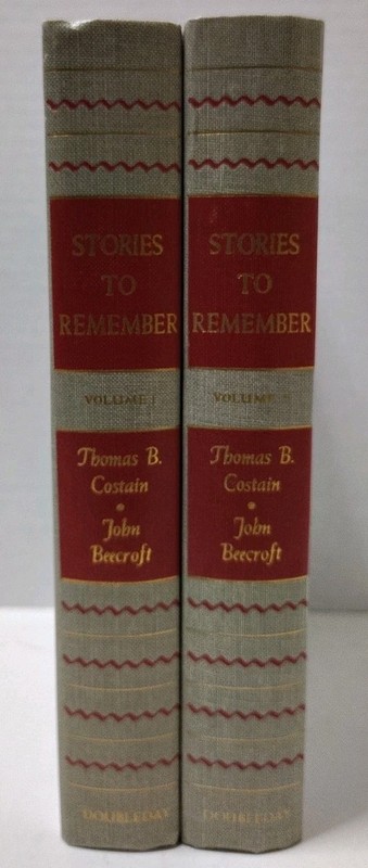 STORIES TO REMEMBER Vol 1 & 2 Selected By Thomas B. Costain &John Beecroft