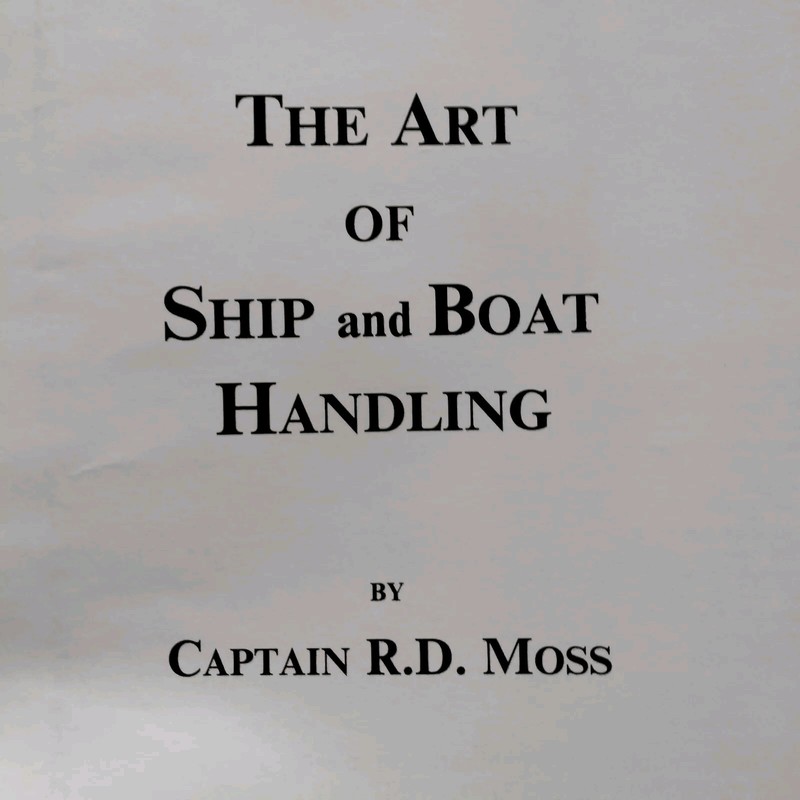The Art of Ship and Boat Handling Robert D. Moss 1983 1990 Very Good Hardcover gallery