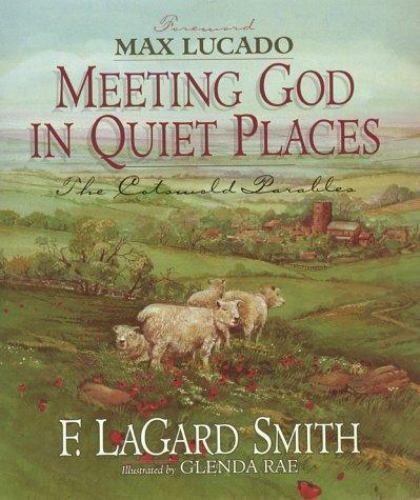 Meeting God in Quiet Places – 1565070062, hardcover, F LaGard Smith