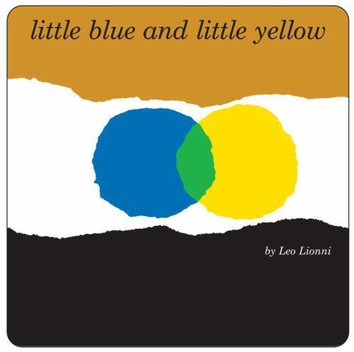 Little Blue and Little Yellow, Hardcover by Lionni, Leo, Brand New, Free ship…