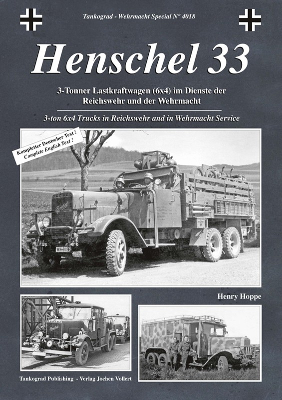 TANKOGRAD 4018 HENSCHEL 33 3-TON 6X4 TRUCKS IN REICHSWEHR AND IN WEHRMACHT SERVI