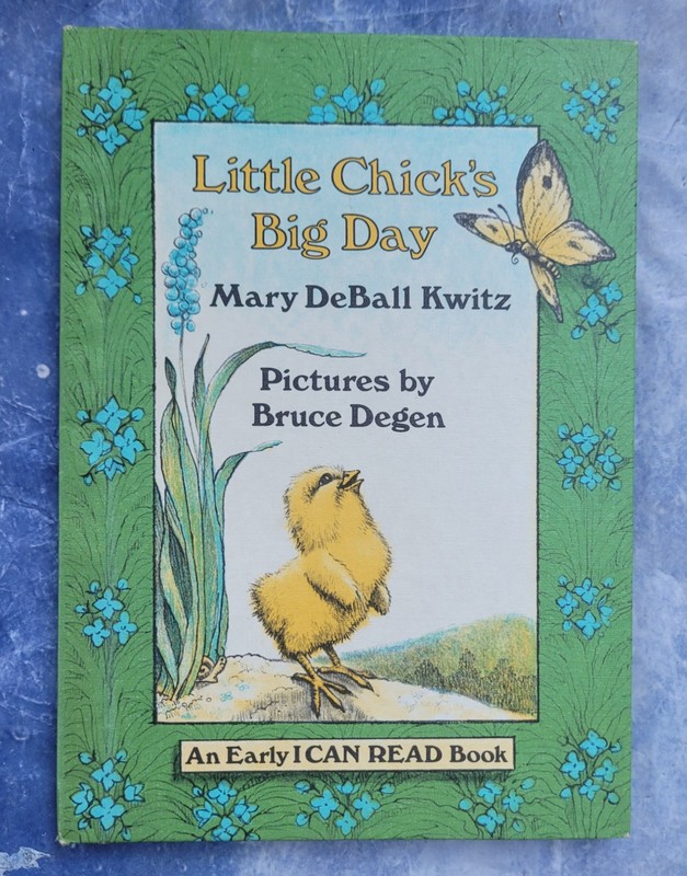 Little Chick’s Big Day by Mary DeBall KwitzBruce DegenI Can Read Book