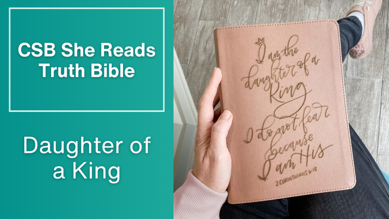 CSB She Reads Truth Bible - Personalized - Daughter of a King - Custom Name gallery
