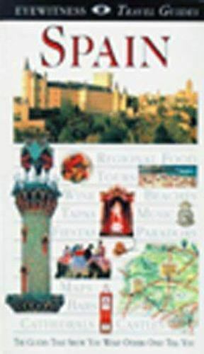 Eyewitness Travel Guide Series Eyewitness Travel Guide Spain DK Publishing 1999