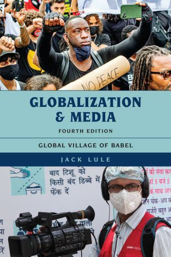 Globalization and Media : Global Village of Babel, Paperback by Lule, Jack, B…