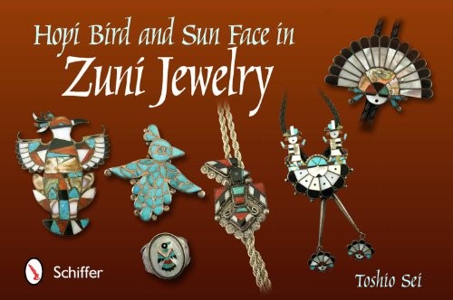 HOPI BIRD AND SUN FACE IN ZUNI JEWELRY By Toshio Sei – Hardcover **BRAND NEW**