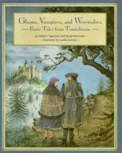 Ghosts, Vampires, and Werewolves: Eerie Tales from Transylvania – GOOD