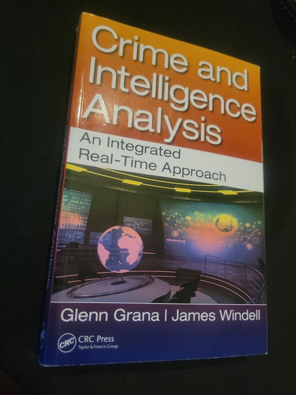 Crime and Intelligence Analysis By Glenn Grana & James Windell