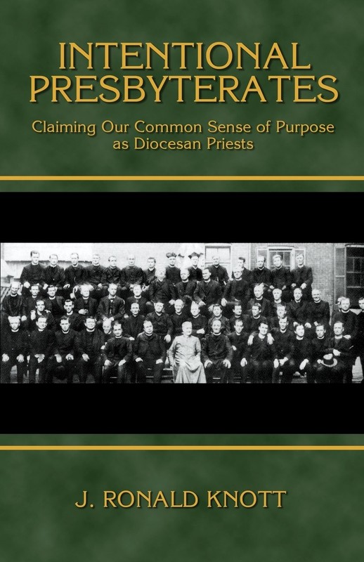Intentional Presbyterates: Claiming Our Common Sense of Purpose as Diocesan …