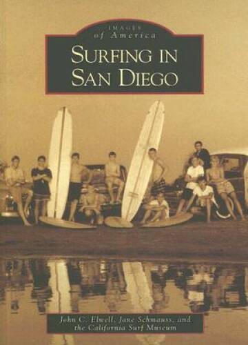 Surfing in San Diego (CA) (Images of America) – Paperback – VERY GOOD