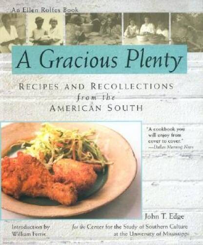 A Gracious Plenty: Recipes and Recollections from the American South – GOOD