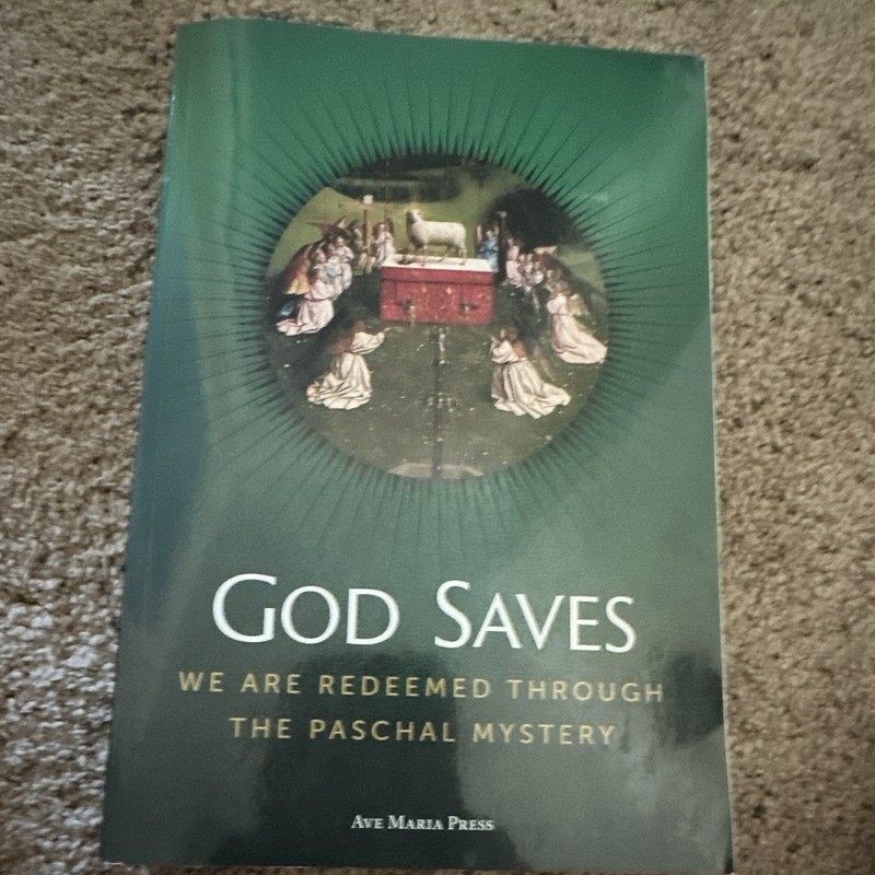 Ave Maria Press God Saves: Paschal Mystery Paperback 1st Ed English Religion