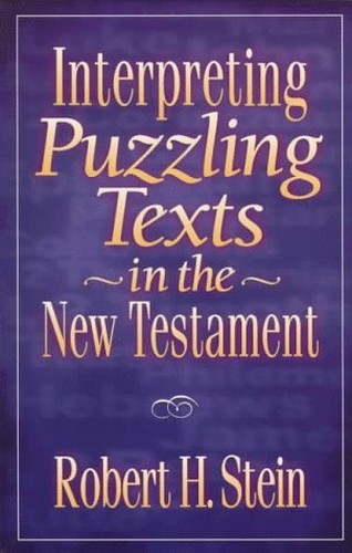 Interpreting Puzzling Texts in the …, Stein, Robert H