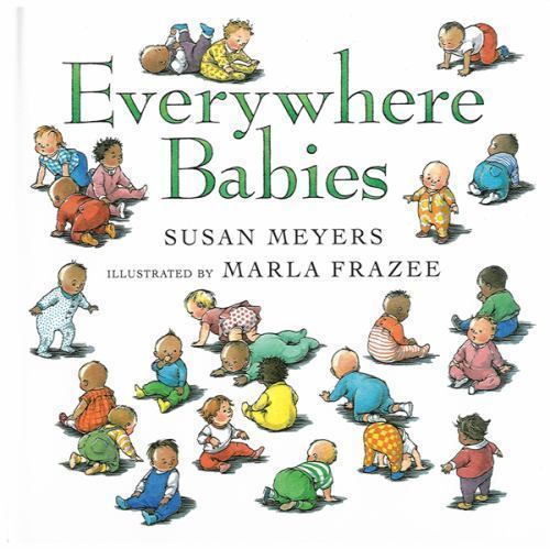 Everywhere Babies: A Delightfully Illust- Susan Meyers, 9780152022266, hardcover