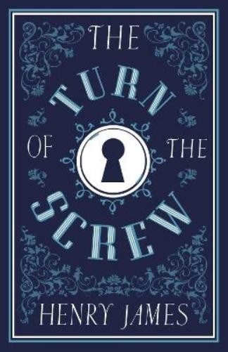 Henry James The Turn of the Screw (Paperback) Alma Classics Evergreens