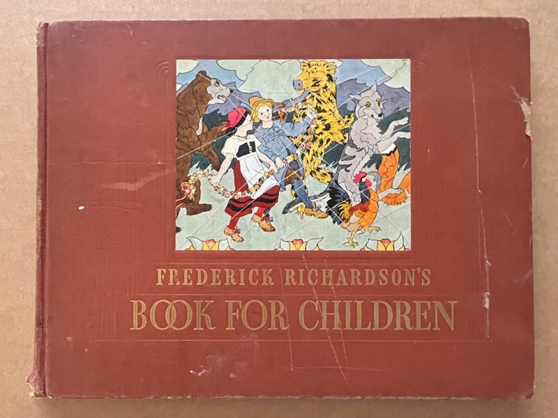 Vintage 1938 FREDERICK RICHARDSON’S Book for Children Illustrated