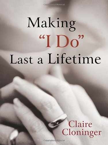 Making «I Do» Last a Lifetime – Hardcover, by Cloninger Claire – Very Good n