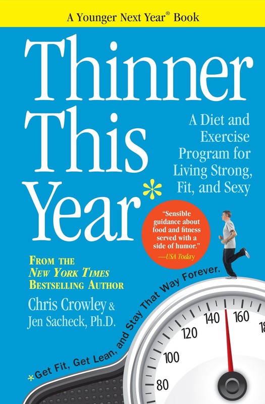 Thinner This Year: A Younger Next Year Book – paperback Crowley, Chris|Sache…