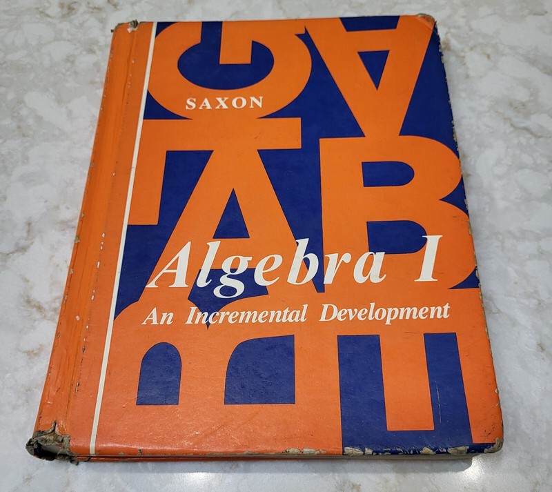 Algebra I : An Incremental Development by John H. Saxon Jr. (Hardcover) 1981