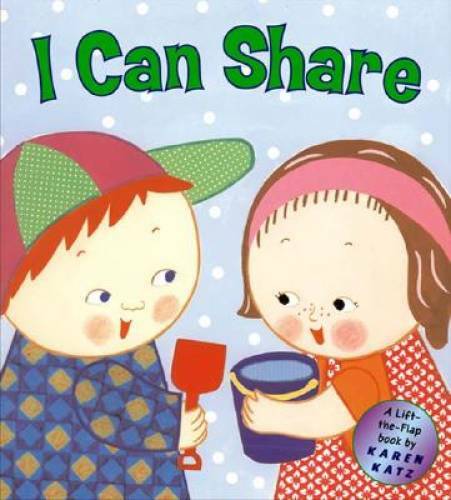 I Can Share: A Lift-the-Flap Book (Karen Katz Lift-the-Flap Books) – GOOD